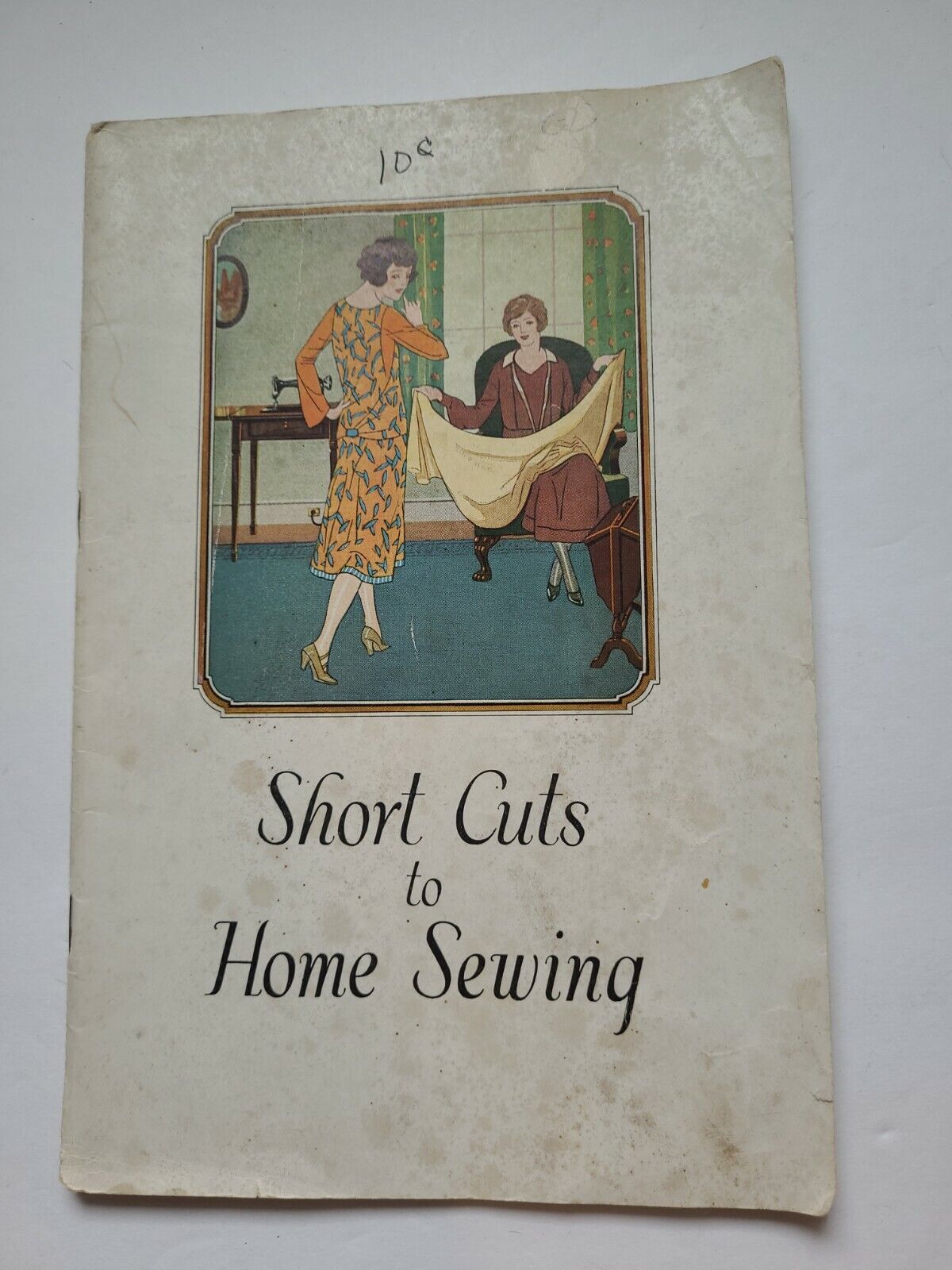 Singer Sewing Machine Company Short Cuts To Home Sewing Booklet Dated 1926